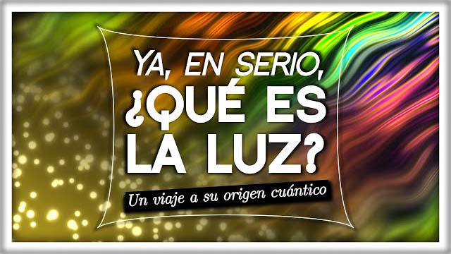 ¿Que es la luz?